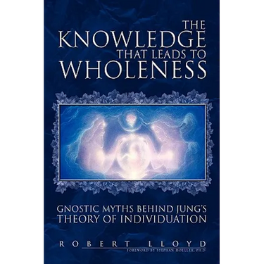 The Knowledge that Leads to Wholeness