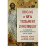 Origins of New Testament Christology