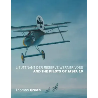 Lieutenant der Reserve Werner Voss and the Pilots of Jasta 10