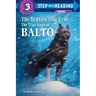 The Bravest Dog Ever: The True Story of Balto
