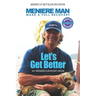 Meniere Man. Let's Get Better.: My Meniere Survivor's Book.