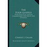 The Four Gospels: With Practical Critical Commentaries for Priests and Students