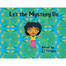 Let the Mystery Be