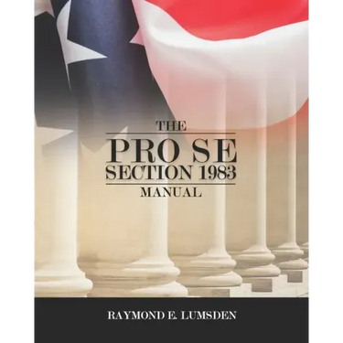 The Pro Se Section 1983 Manual