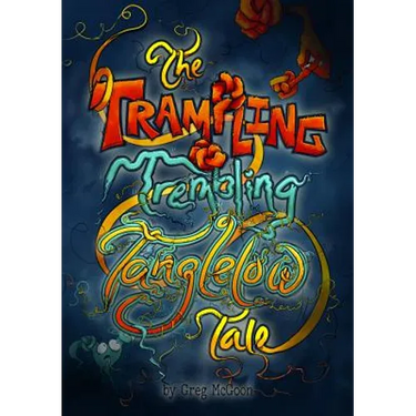 The Trampling Trembling Tanglelow Tale