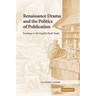 Renaissance Drama and the Politics of Publication: Readings in the English Book Trade