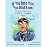 If You Don't Vote, You Don't Count: Vernon Dahmer's Fight for Equality-Student Edition