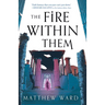 The Fire Within Them
