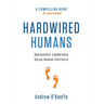 Hardwired Humans: Successful Leadership Using Human Instincts