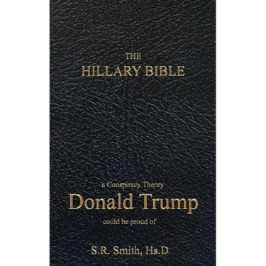 The Hillary Bible: a conspiracy theory Donald Trump could be proud of