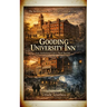 The Architectural and Cultural Evolution of the Gooding University Inn: From Institutional Care to Dark Tourism