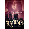 The Lady Chapel: The Owen Archer Series - Book Two