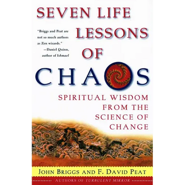 Seven Life Lessons of Chaos: Spiritual Wisdom from the Science of Change