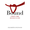 Bound: A Daughter, a Domme, and an End-Of-Life Story