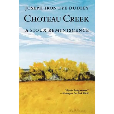 Choteau Creek: A Sioux Reminiscence