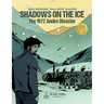 Shadows on the Ice: The 1972 Andes Disaster