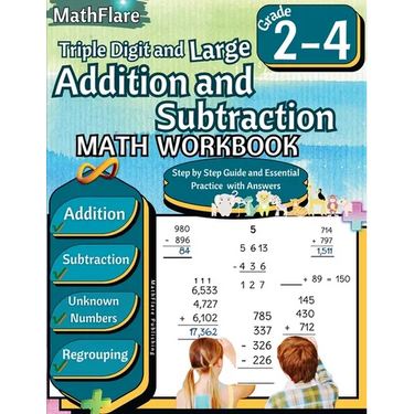 Triple Digit and Large Addition and Subtraction Math Workbook 2nd to 4th Grade: Large Addition and Subtraction Grade 2-4, Finding Unknown Numbers with