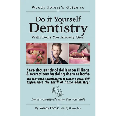 Guide to Home Dentistry: Funny prank book, gag gift, novelty notebook disguised as a real book, with hilarious, motivational quotes