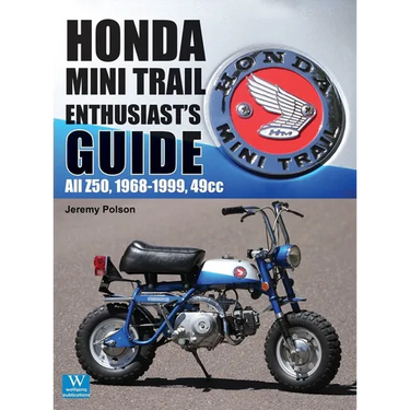 Honda Mini Trail - Enthusiast's Guide: All Z50, 1968 - 1999, 49cc