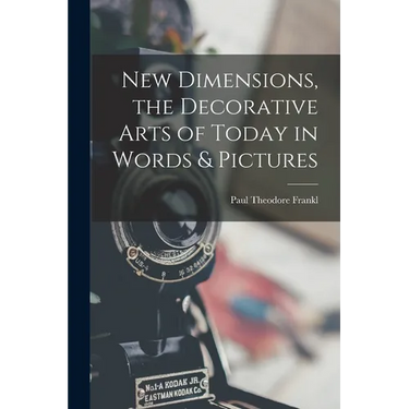 New Dimensions, the Decorative Arts of Today in Words & Pictures
