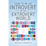 How To Be An Introvert In An Extrovert World