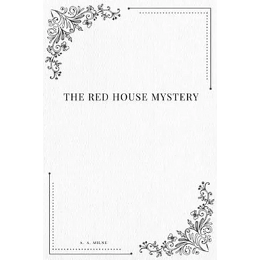 The Red House Mystery