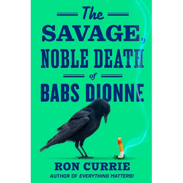 The Savage, Noble Death of Babs Dionne