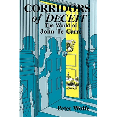 Corridors of Deceit: The World of John le Carré