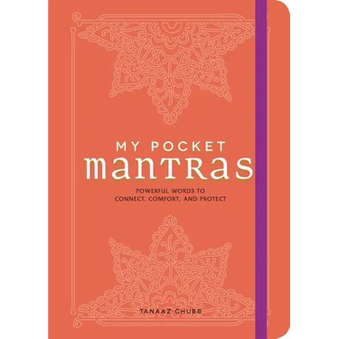 My Pocket Mantras: Powerful Words to Connect, Comfort, and Protect