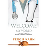 Welcome to My World: A Personal Glimpse Into the Lives of People on a Psych Unit