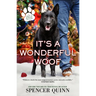 It's a Wonderful Woof: A Chet & Bernie Mystery