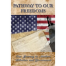 Pathway to Our Freedoms: Our Journey to Modern Liberties and Government