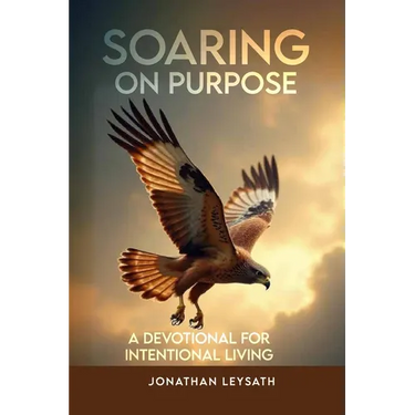 Soaring on Purpose: A Devotional for Intentional Living