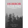 Horror in the Pines: Unexplainable True Stories, Volume 3
