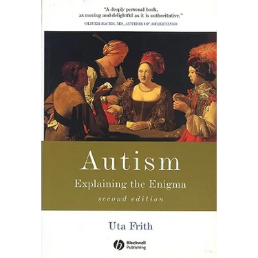 Autism: Explaining the Enigma