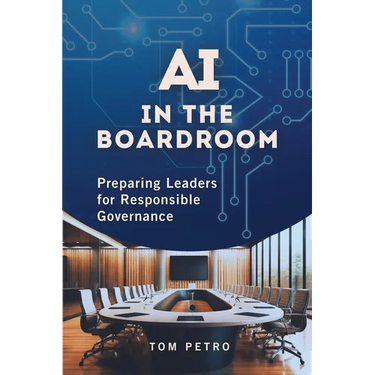 AI in the Boardroom: Preparing Leaders for Responsible Governance