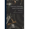 Textile Design and Colour: Elementary Weaves and Figured Fabrics