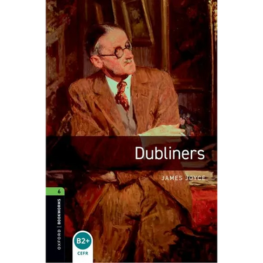 Oxford Bookworms Library: Level 6: Dubliners