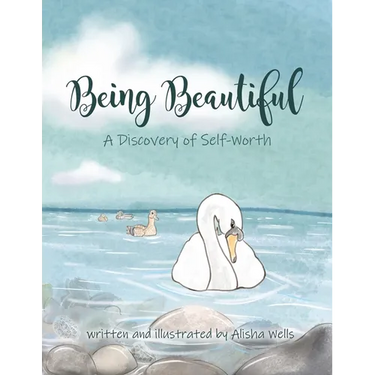 Being Beautiful: A Discovery of Self-Worth