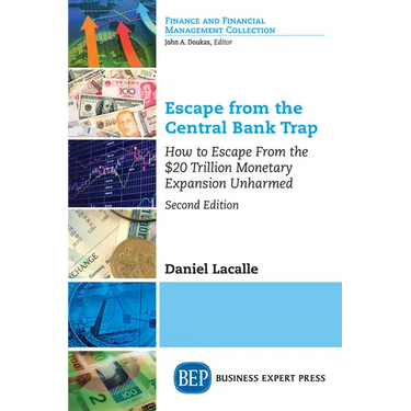 Escape from the Central Bank Trap: How to Escape From the $20 Trillion Monetary Expansion Unharmed