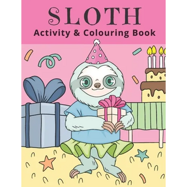 Sloth Activity & Colouring Book: Activity Book for Kids and Adults Coloring, Dot to Dot, Tracing, and Drawing