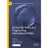 EU Foreign Policy in a Fragmenting International Order