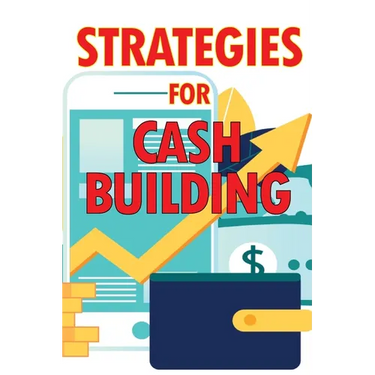 Strategies for Cash Building: How to Make a Good Living Online