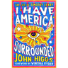 I Have America Surrounded: The Life of Timothy Leary