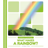 What Makes a Rainbow?