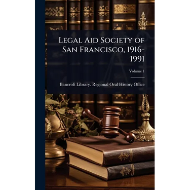 Legal Aid Society of San Francisco, 1916-1991