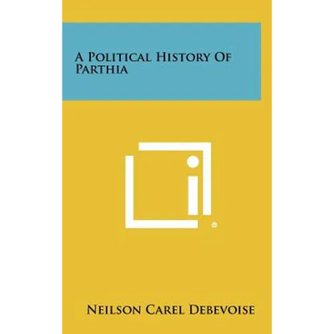 A Political History Of Parthia