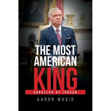 The Most American King: Abdullah of Jordan