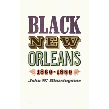 Black New Orleans, 1860-1880