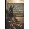 An Exposition Of The Tabernacle, The Priestly Garments And The Priesthood